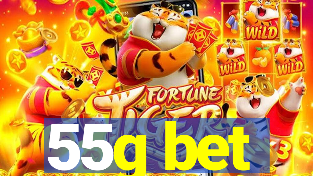 55g bet